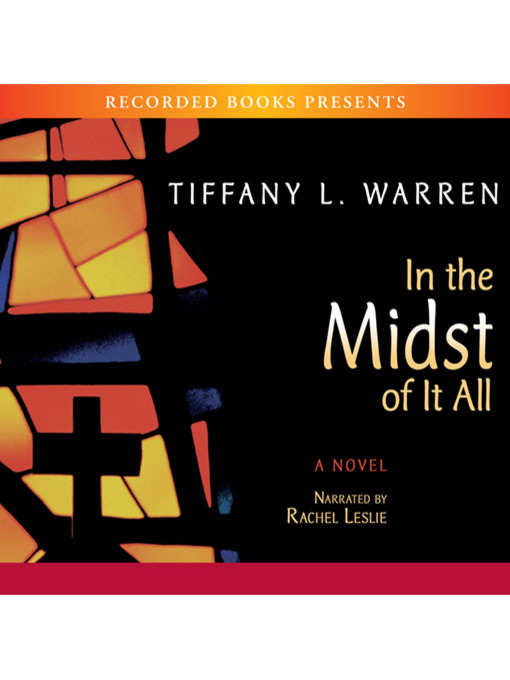 Title details for In the Midst of it All by Tiffany Warren - Available